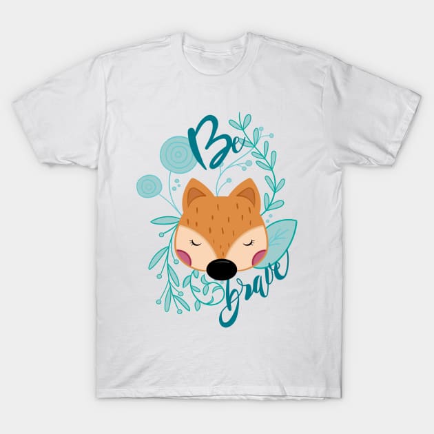 Be brave T-Shirt by Namarqueza